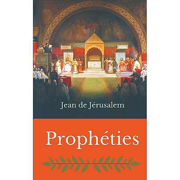 Prophéties, Jean de Jérusalem