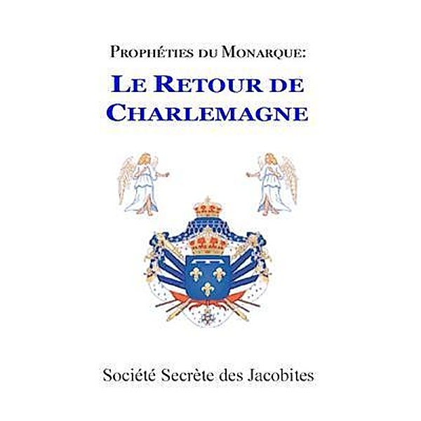 Propheties du Monarque, Societe Secrete Des Jacobites