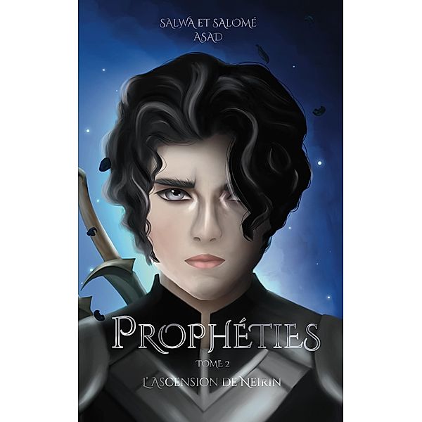 Prophéties / Prophéties Bd.2, Salwa Asad, Salomé Asad