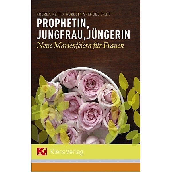 Prophetin, Jungfrau, Jüngerin