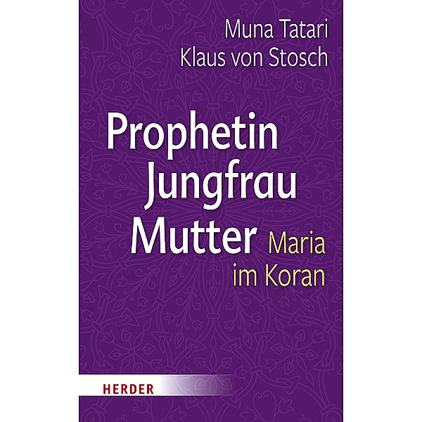 Prophetin - Jungfrau - Mutter, Muna Tatari, Klaus von Stosch