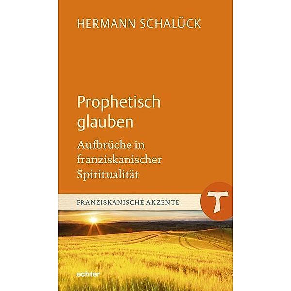 Prophetisch glauben, Hermann Schalück