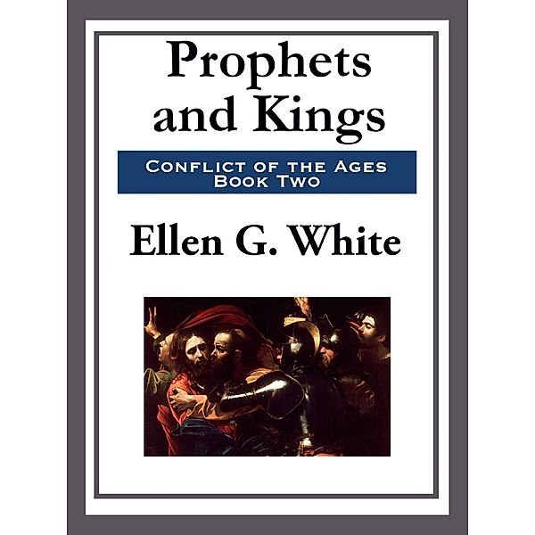 Prophets and Kings, Ellen G. White