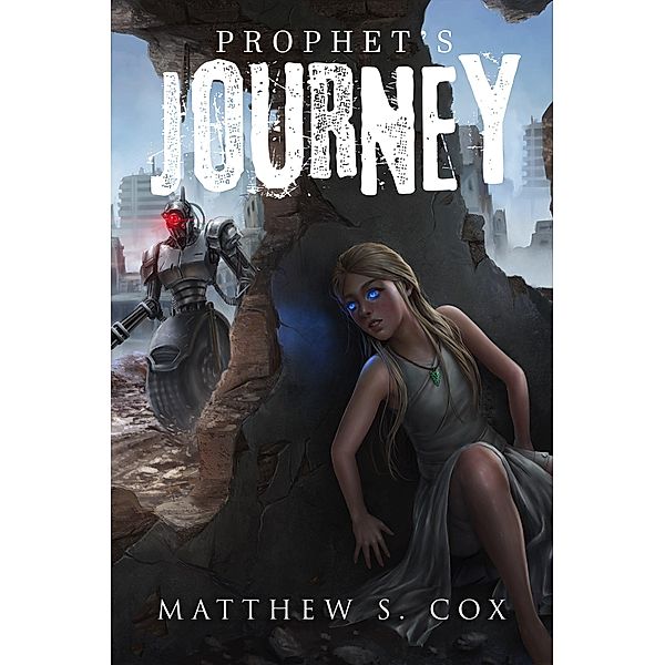 Prophet's Journey (Prophet of the Badlands, #1) / Prophet of the Badlands, Matthew S. Cox