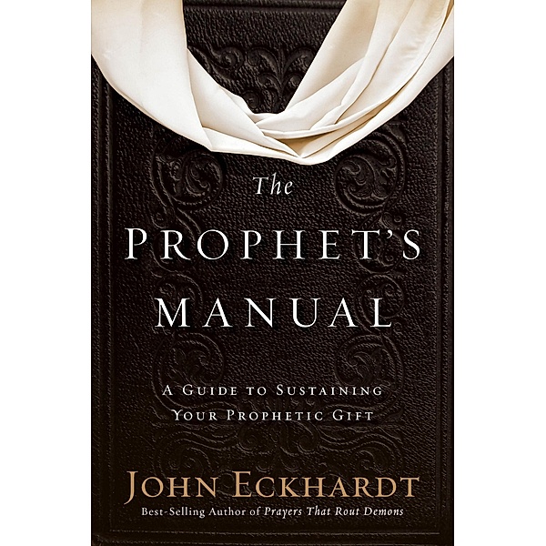 Prophet's Manual, John Eckhardt