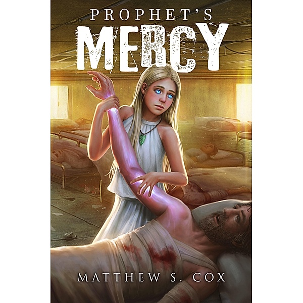 Prophet's Mercy (Prophet of the Badlands, #2) / Prophet of the Badlands, Matthew S. Cox