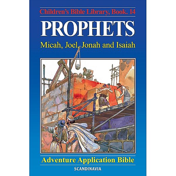 Prophets - Micah, Joel, Jonah and Isaiah, Anne De Graaf