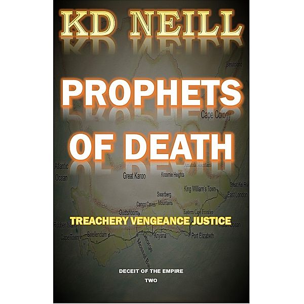 Prophets of Death (Deceit of the Empire, #2) / Deceit of the Empire, Kd Neill