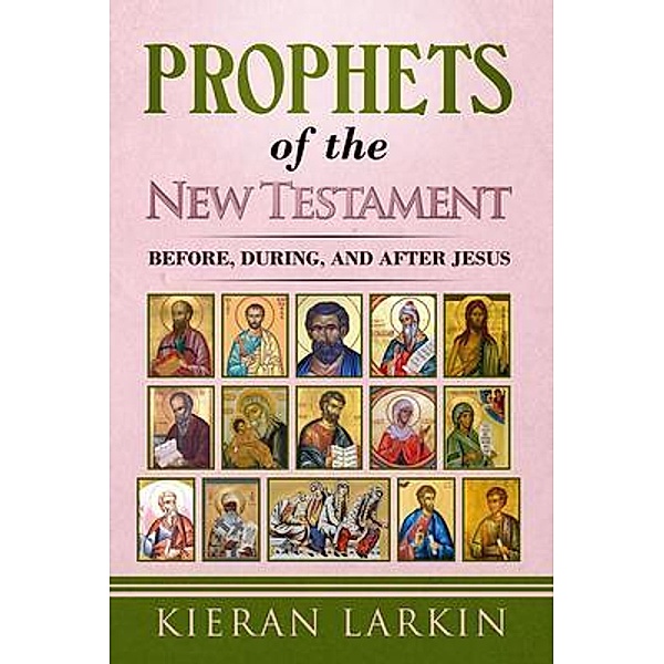 Prophets of the New Testament, Kieran Larkin