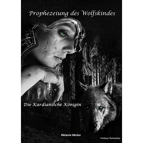 Prophezeiung des Wolfskindes, Melanie Häcker