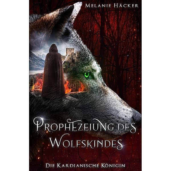 Prophezeiung des Wolfskindes, Melanie Häcker