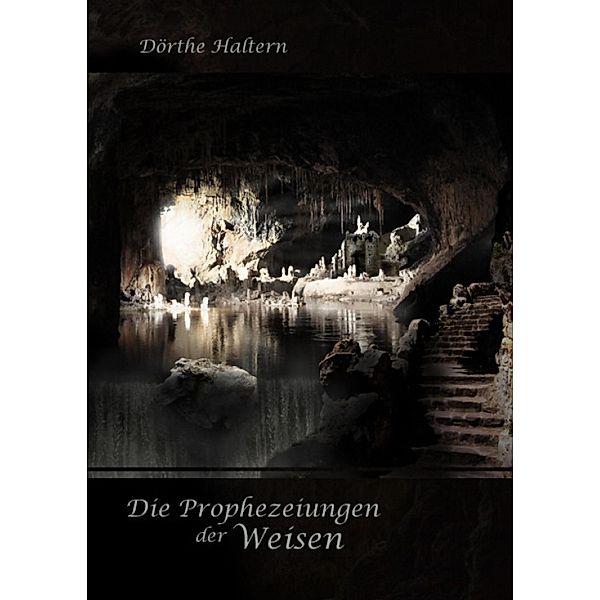 Prophezeiungen der Weisen, Dörthe Haltern