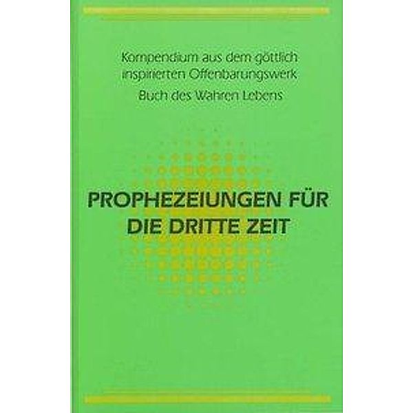 Prophezeiungen für die Dritte Zeit