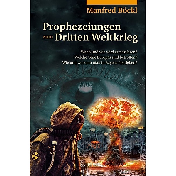 Prophezeiungen zum Dritten Weltkrieg, Manfred Böckl