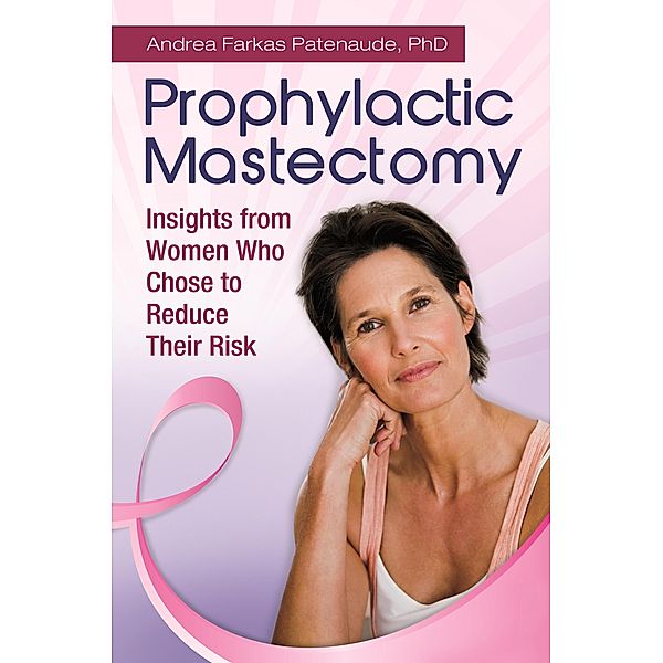 Prophylactic Mastectomy, Andrea Patenaude
