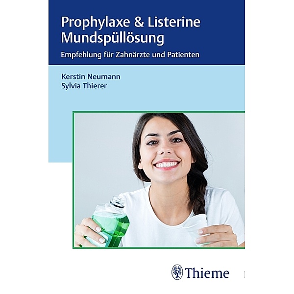 Prophylaxe & Listerine Mundspüllösungen, Kerstin Neumann, Sylvia Thierer