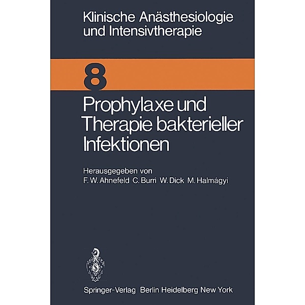 Prophylaxe und Therapie bakterieller Infektionen / Klinische Anästhesiologie und Intensivtherapie Bd.8