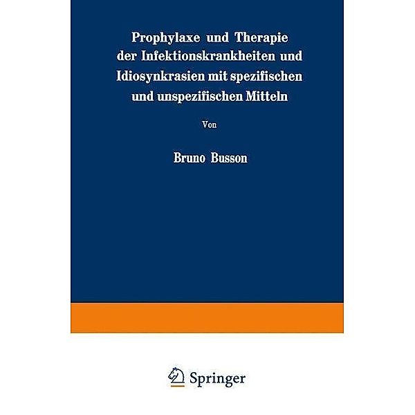 Prophylaxe und Therapie der Infektionskrankheiten und Idiosynkrasien mit spezifischen und unspezifischen Mitteln, Bruno Busson