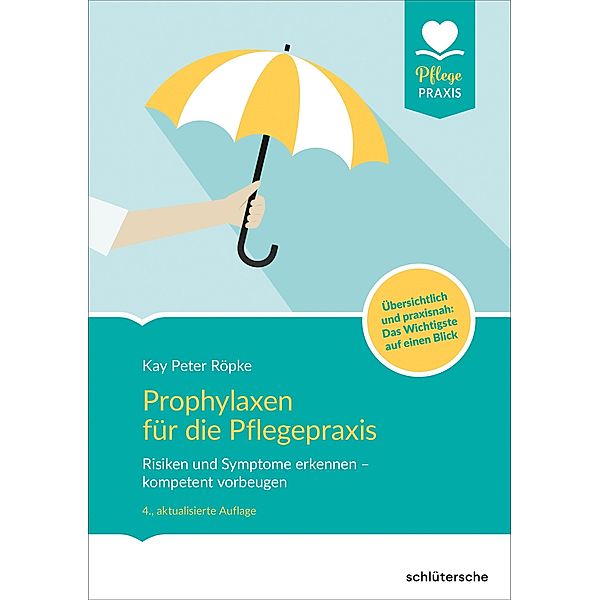 Prophylaxen für die Pflegepraxis / PFLEGE kolleg, Kay Peter Röpke