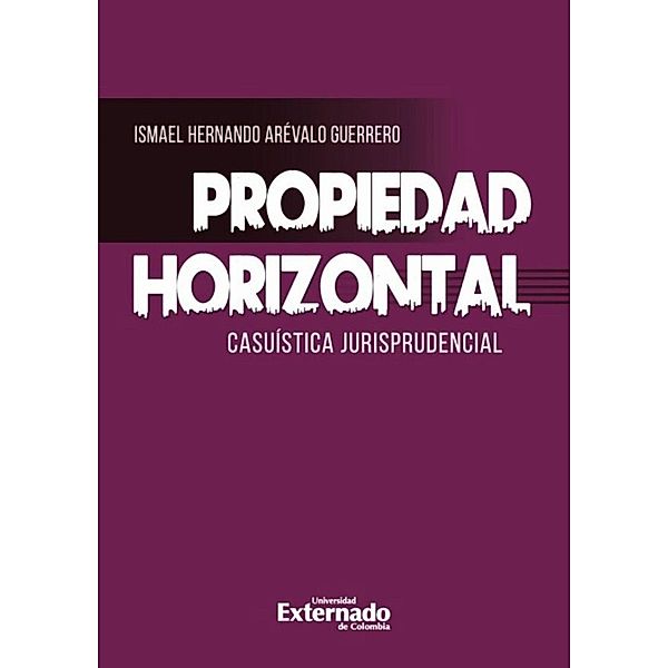 Propiedad horizontal, Ismael Hernando Arévalo Guerrero