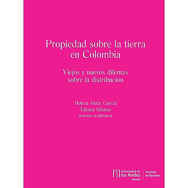 Propiedad sobre la tierra en Colombia, Tatiana Alfonso, Helena Alviar García