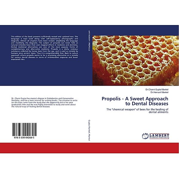 Propolis - A Sweet Approach to Dental Diseases, Charvi Gupta Mankel, Hemant Mankel