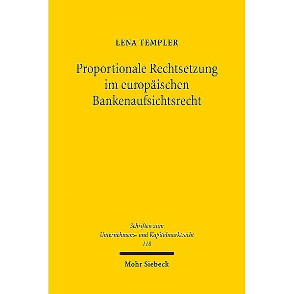 Proportionale Rechtsetzung im europäischen Bankenaufsichtsrecht, Lena Templer