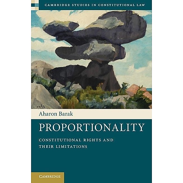 Proportionality / Cambridge Studies in Constitutional Law, Aharon Barak