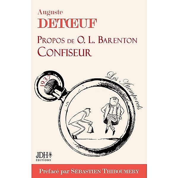 Propos de O.L. Barenton, confiseur, édition 2021, Sébastien Thiboumery, Auguste Detoeuf