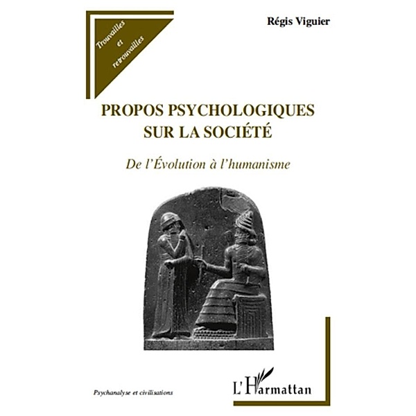 Propos psychologiques sur la societe / Harmattan, Regis Viguier Regis Viguier