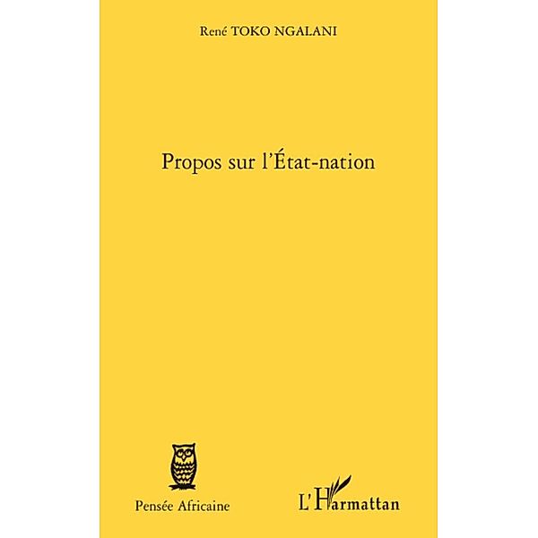 Propos sur l'Etat-nation, Rene Toko Ngalani Rene Toko Ngalani