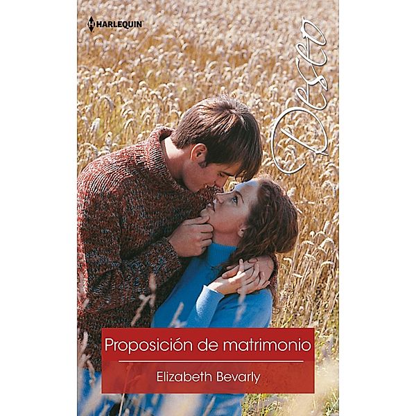 Proposición de matrimonio / Deseo, Elizabeth Bevarly