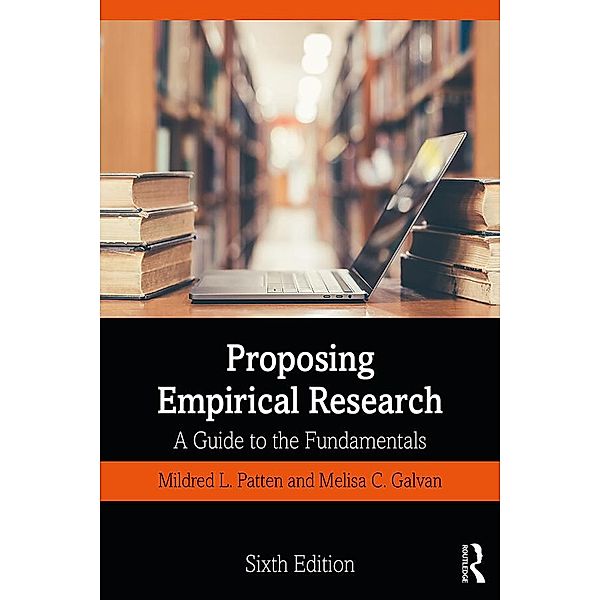 Proposing Empirical Research, Mildred L. Patten, Melisa C. Galvan