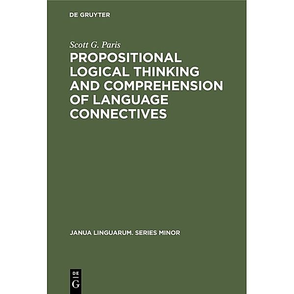 Propositional logical thinking and comprehension of language connectives, Scott G. Paris