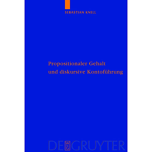 Propositionaler Gehalt und diskursive Kontoführung, Sebastian Knell