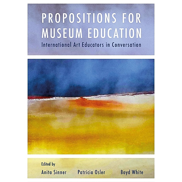Propositions for Museum Education / Artwork Scholarship: International Perspectives in Education