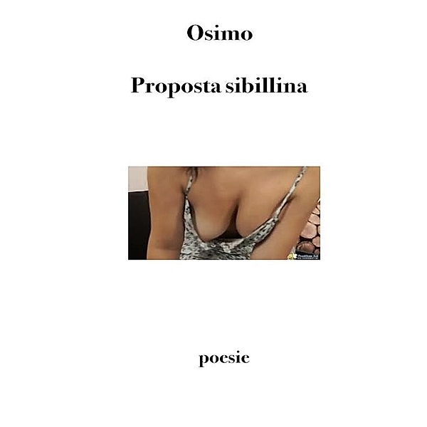 Proposta sibillina / Poesia Bd.3, Bruno Osimo