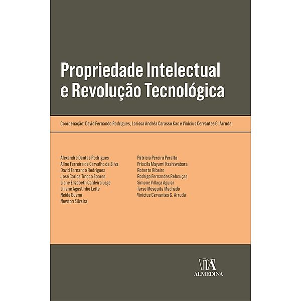 Propriedade Intelectual e Revolução Tecnológica / Obras Coletivas, Larissa Andréa Carasso Kac, David Fernando, Vinicius Cervantes G. Arruda, David Fernando Rodrigues