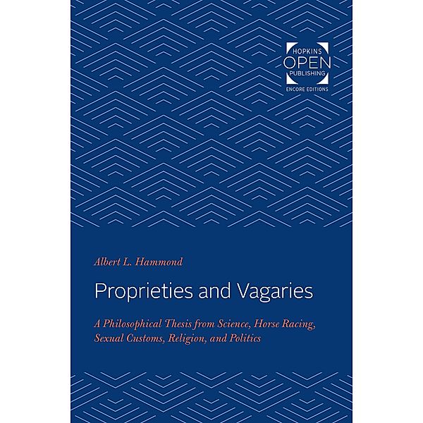 Proprieties and Vagaries, Albert L Hammond