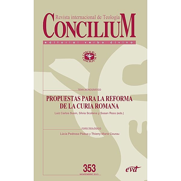 Propuestas para la reforma de la Curia romana. Concilium 353 (2013) / Concilium, Susan A. Ross, Silvia Scatena, Luiz Carlos Susin, João J. Vila-Chã