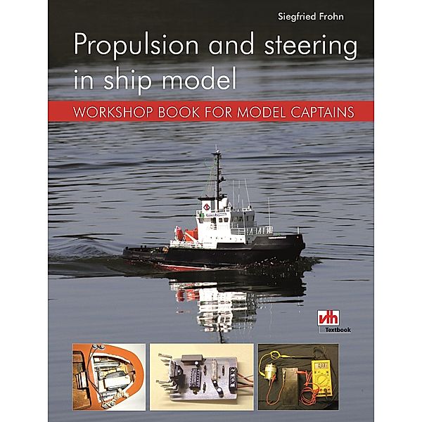 Propulsion and steering in ship model, Siegfried Frohn