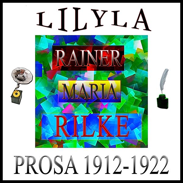 Prosa 1912-1922, Rainer Maria Rilke