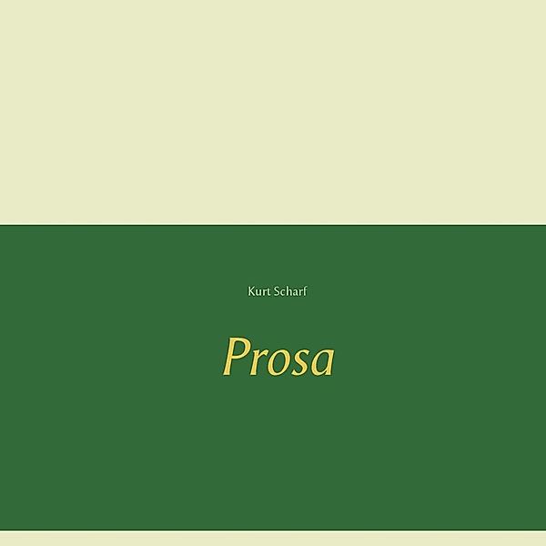 Prosa, Kurt Scharf