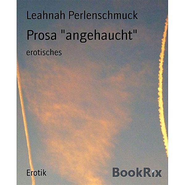 Prosa angehaucht, Leahnah Perlenschmuck