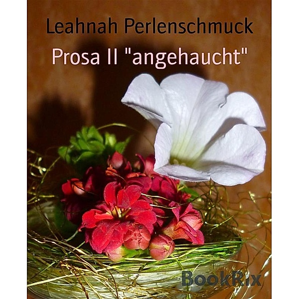 Prosa II angehaucht, Leahnah Perlenschmuck