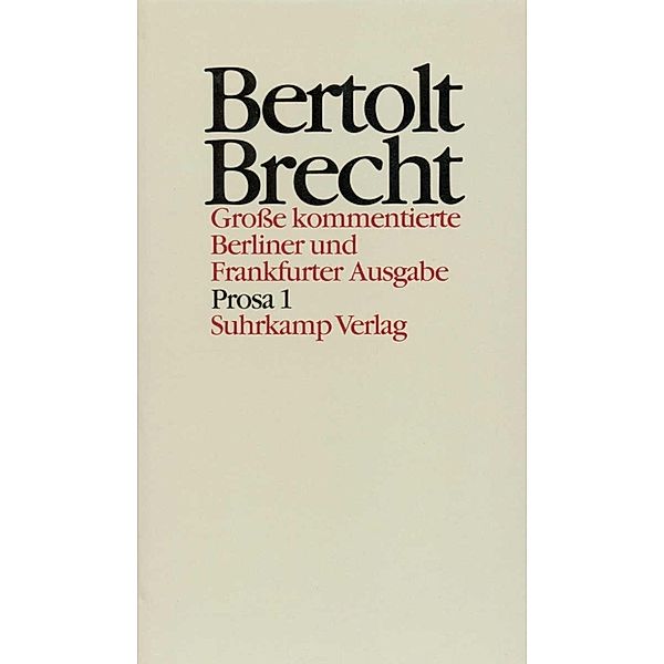 Prosa.Tl.1, Bertolt Brecht