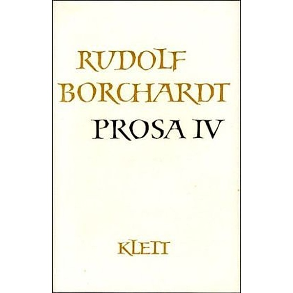 Prosa.Tl.4, Rudolf Borchardt