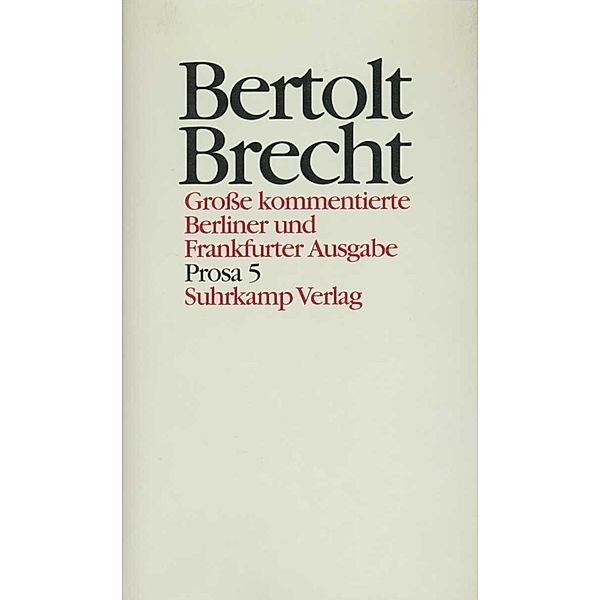 Prosa.Tl.5, Bertolt Brecht