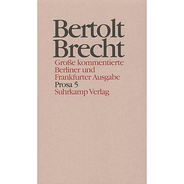 Prosa.Tl.5, Bertolt Brecht