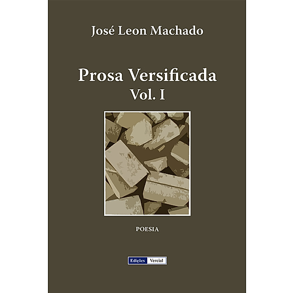Prosa Versificada I, José Leon Machado